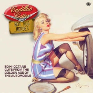 V.A. - Cadillac Cuties And Hot Rod Heroes